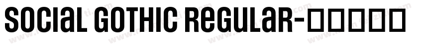 Social Gothic Regular字体转换